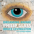 Phillip Glass - Glass: Dreaming Awake - Classical - CD