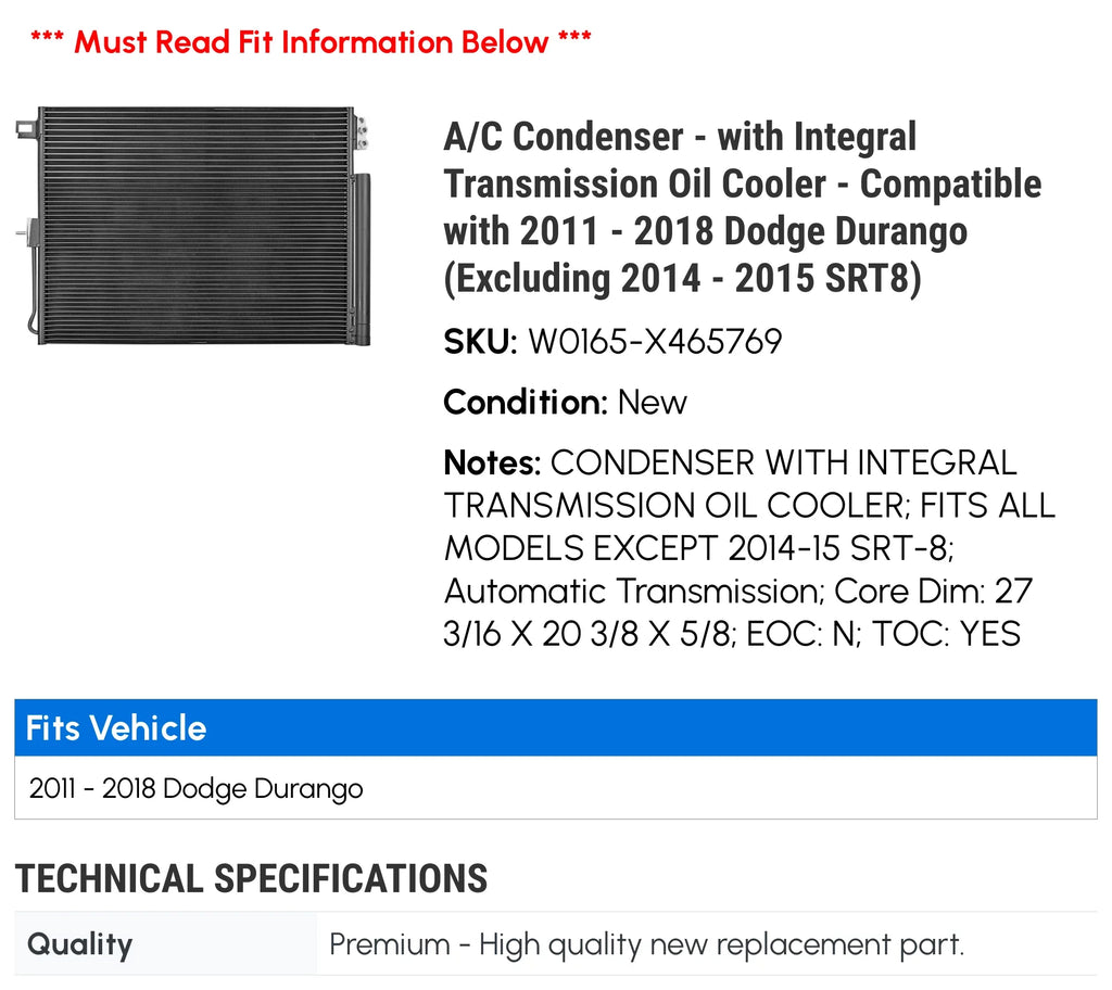 A/C Condenser - with Integral Transmission Cooler - Compatible with 2011 - 2018 Dodge Durango (Excluding 2014 - 2015 Size.R.T.8) 2012 2013 2016 2017