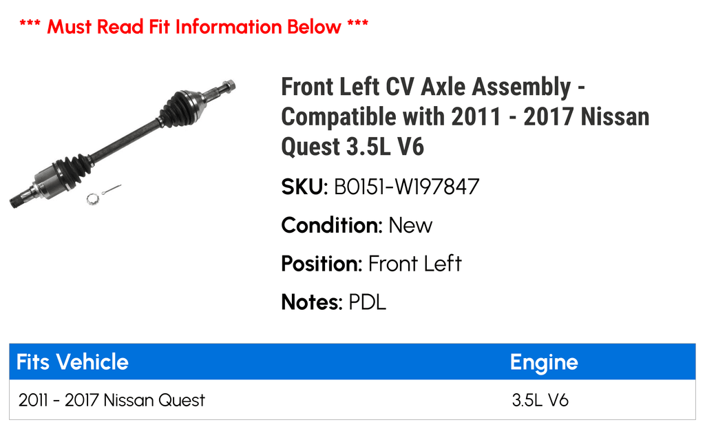 Front Left CV Axle Assembly - Compatible with 2011 - 2017 Nissan Quest 3.5L V6 2012 2013 2014 2015 2016